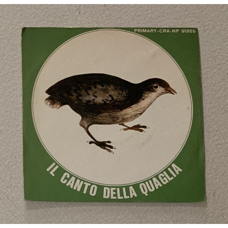 No Artist Vinile 7" 45 giri Il Canto Della Quaglia / CRANP91955 Nuovo