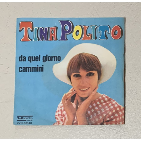 Tina Polito Vinile 7" 45 giri Da Quel Giorno / Cammini / VVN33140 Nuovo