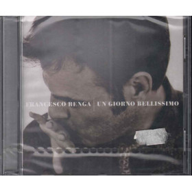 Francesco Renga  CD Un Giorno Bellissimo Nuovo Sigillato 0602527559681