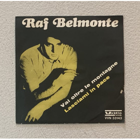 Raf Belmonte Vinile 7" 45 giri Vai Oltre Le Montagne / Lasciami In Pace Nuovo Raf Belmonte Vinile 7" 45 giri Vai Oltre Le Montagne / Lasciami In Pace Nuovo