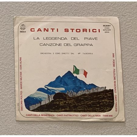Canti Storici Vinile 7" 45 giri La Leggenda Del Piave / Canzone Del Grappa Nuovo