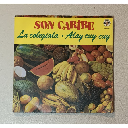 Son Caribe Vinile 7" 45 giri La Colegiala / Alay Cuy Cuy / BR50319 Nuovo