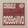 Rossovivo Vinile 7" 45 giri Consuelo / Free Records – NP13284 Nuovo