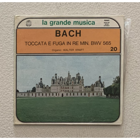 Bach, Walter Kraft Vinile 7" 45 giri Toccata e Fuga in Re Min. BWV 565 Nuovo