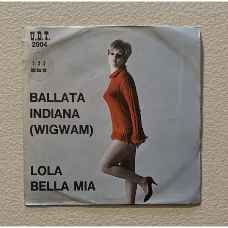 Tony Arden Vinile 7" 45 giri Ballata Indiana (Wigwam) / Lola Bella Mia Nuovo