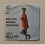 Tony Arden Vinile 7" 45 giri Ballata Indiana (Wigwam) / Lola Bella Mia Nuovo