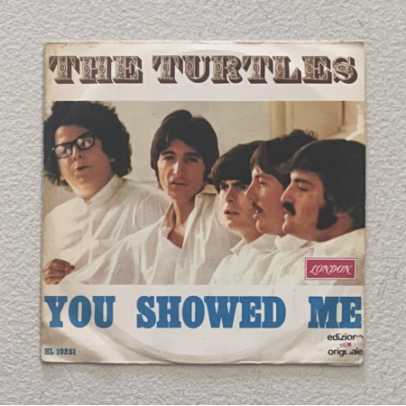 The Turtles Vinile 7" 45 giri You Showed Me / Buzzsaw / HL10251 Nuovo