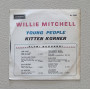 Willie Mitchell Vinile 7" 45 giri Young People / Kitten Korner / HL10282 Nuovo