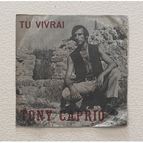 Tony Caprio Vinile 7" 45 giri Tu Vivrai / Uno Squillo Di Telefono Nuovo Tony Caprio Vinile 7" 45 giri Tu Vivrai / Uno Squillo Di Telefono Nuovo