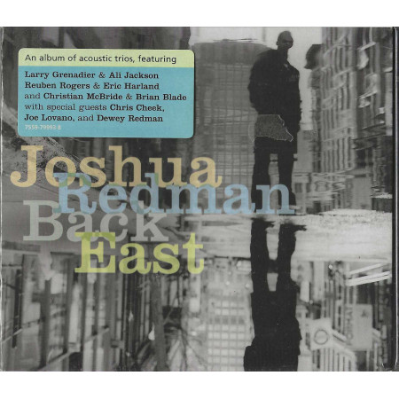 Joshua Redman CD Back East / Nonesuch – 7559799938 Sigillato