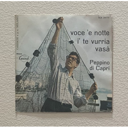 Peppino Di Capri Vinile 7" 45 giri Voce 'E Notte / I' Te Vurria Vasà Nuovo