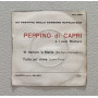 Peppino Di Capri E I Suoi Rockers Vinile 7" 45 giri 'O Tiempo 'E Maria / Tutta Pe' Mme Nuovo