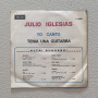 Julio Iglesias Vinile 7" 45 giri Yo Canto / Tenía Una Guitarra Nuovo