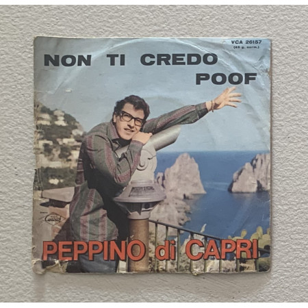 Peppino Di Capri Vinile 7" 45 giri Non Ti Credo / Poof / VCA26157 Nuovo