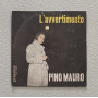 Pino Mauro Vinile 7" 45 giri L'Avvertimento / Tressette Tragico Nuovo