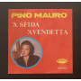 Pino Mauro Vinile 7" 45 giri 'A Sfida / 'A Vendetta / PLP5001 Nuovo