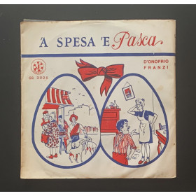 Anna D'Onofrio, Nino Franzi Vinile 7" 45 giri 'A Spesa 'E Pasca / Auguri E Bona Pasca Nuovo Anna D'Onofrio, Nino Franzi Vinile 7" 45 giri 'A Spesa 'E Pasca / Auguri E Bona Pasca Nuovo