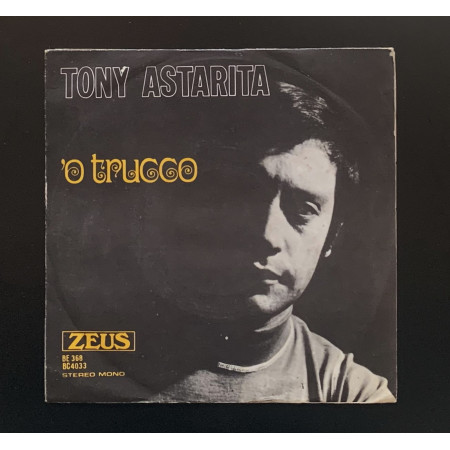 Tony Astarita Vinile 7" 45 giri 'O Trucco / 'Nu Velo E Bbene / BE368 Nuovo