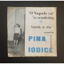 Pina Iodice Vinile 7" 45 giri 'O Napule Vo' 'O Scudetto / Tarantella De Tifosi / Nuovo