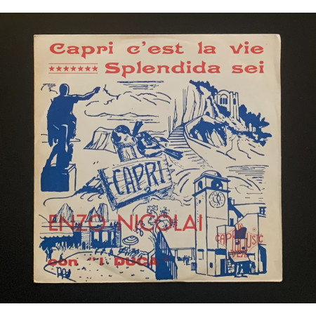 Enzo Nicolai, I Duca Vinile 7" 45 giri  Capri C'est La Vie / Splendida Sei / Nuovo
