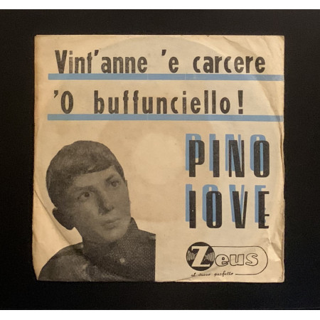 Pino Iove Vinile 7" 45 giri Vint'Anne 'E Carcere / 'O Buffunciello Nuovo