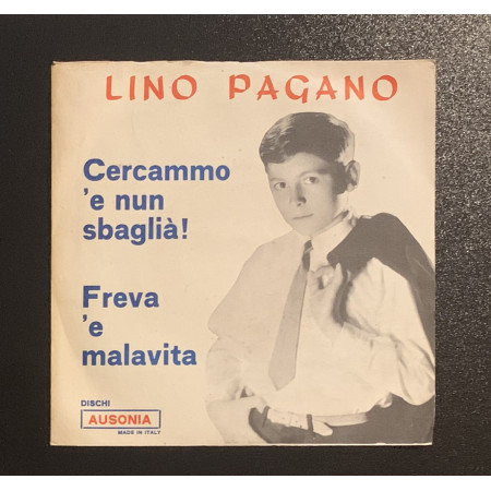 Lino Pagano Vinile 7" 45 giri Cercammo 'E Nun Sbaglià / Freva 'E Malavita Nuovo