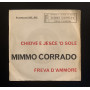 Mimmo Corrado Vinile 7" 45 giri Chiove E Jesce 'O Sole / Freva D'Ammore Nuovo