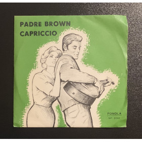 Stelio Settepassi, Tom Sanders Vinile 7" 45 giri Padre Brown / Capriccio Nuovo