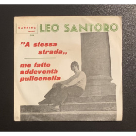 Leo Santoro Vinile 7" 45 giri 'A Stessa Strada / Me Fatto Addeventà Pulicenella Nuovo Leo Santoro Vinile 7" 45 giri 'A Stessa Strada / Me Fatto Addeventà Pulicenella Nuovo