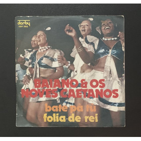 Baiano & Os Novos Caetanos Vinile 7" 45 giri Bate Pà Tù / Folia De Rei Nuovo