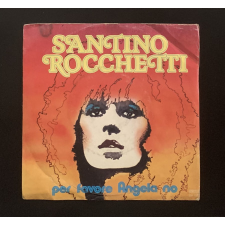Santino Rocchetti Vinile 7" 45 giri Per Favore Angela No / Canzone Va Nuovo
