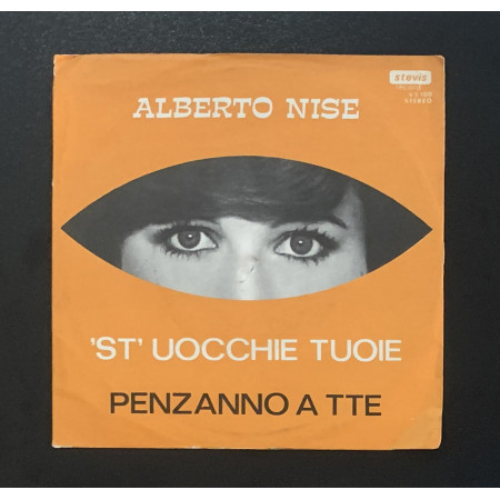 Alberto Nise Vinile 7" 45 giri 'St'Uocchie Tuoie / Penzanno A Tte Nuovo