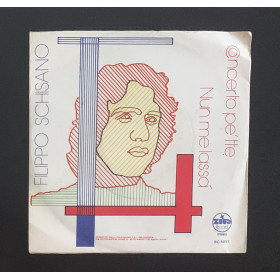 Filippo Schisano Vinile 7" 45 giri Concerto Pe' Tte / Nun Me Lassà Nuovo Filippo Schisano Vinile 7" 45 giri Concerto Pe' Tte / Nun Me Lassà Nuovo