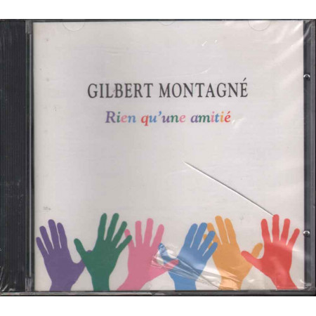 Gilbert Montagne' CD Rien Qu'une Amitie' Nuovo Sigillato 0731459015726