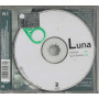 Luna CD 'S Singolo Cronaca / Easy Records – ESY6690281Sigillato