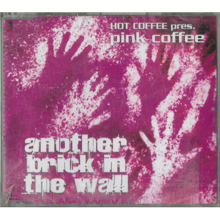 Hot Coffee Pres. Pink Coffee CD 'S Singolo Another Brick In The Wall / Sigillato