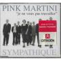 Pink Martini CD 'S Singolo Sympathique / Heinz Records – SNA6697032 Sigillato