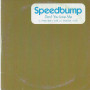 Speedbump CD 'S Singolo Don't You Love Me / RCA – 74321711722 Nuovo