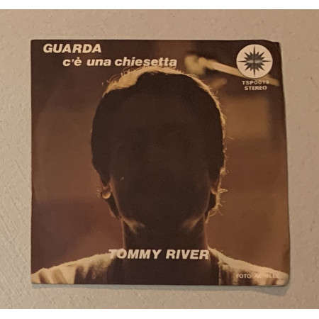 Tommy River Vinile 7" 45 giri Guarda / C'e' Una Chiesetta Nuovo