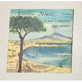 Piero Nigido, Orchestra M. Costabile Vinile 7" 45 giri 'O Mare 'E Margellina / Dduje Paradise Nuovo