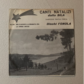 Zampogne Fratelli Percia, Arnone G. Vinile 7" 45 giri Ora S'Accosta La Bramata Ura / La Strina Antica Nuovo Zampogne Fratelli Percia, Arnone G. Vinile 7" 45 giri Ora S'Accosta La Bramata Ura / La Strina Antica Nuovo