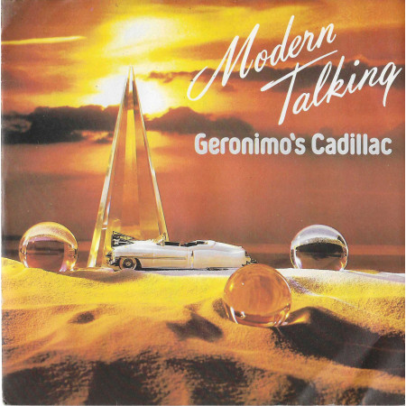 Modern Talking Vinile 7" 45 giri Geronimo's Cadillac / DE866 Nuovo