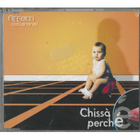 Affetti Collaterali CD 'S Singolo Chissà Perché / Arancia – TRIS1058 Sigillato Affetti Collaterali CD 'S Singolo Chissà Perché / Arancia – TRIS1058 Sigillato