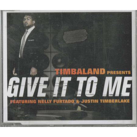 Timbaland Feat. Furtado,Timberlake CD 'S Singolo Give It To Me / Sigillato