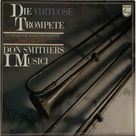 Don Smithers, I Musici, Torelli ‎LP The Virtuoso Trumpet - Italian Baroque Nuovo ‎