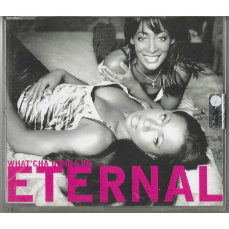 Eternal CD 'S Singolo What'Cha Gonna Do / EMI – 724388780421Nuovo