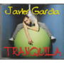 Javier Garcia CD 'S Singolo Tranquila / Universal – 0190672 Nuovo