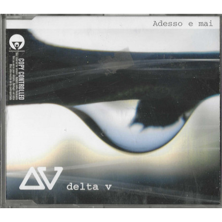 Delta V CD 'S Singolo Adesso E Mai / EMI – 094635661224 Nuovo