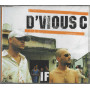 D'vious C CD' Singolo If / Sugar – 3004212 Nuovo