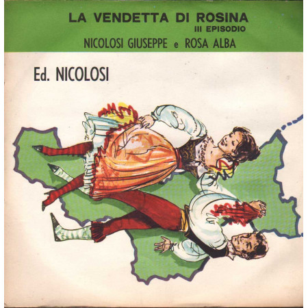 Nicolosi, Alba Vinile 7" 45 giri La Vendetta Di Rosina lll Episodio / 10011 Nuovo